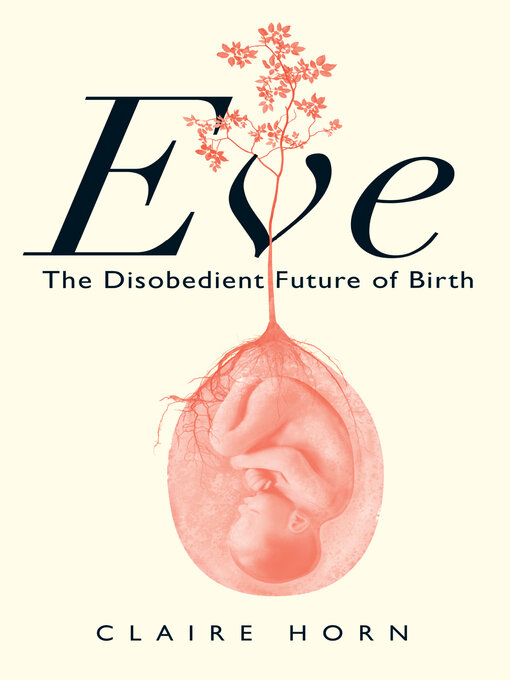 Title details for Eve by Claire Horn - Available